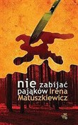 Nie zabija... - Irena Matuszkiewicz -  Książka z wysyłką do Niemiec 
