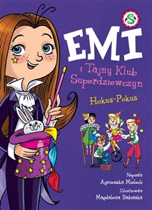 Obrazek Emi i Tajny Klub Superdziewczyn Hokus - Pokus Tom 9