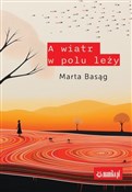 Książka : A wiatr w ... - Marta Basąg