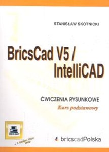 Obrazek BricsCad V5/IntelliCAD Ćwiczenia rysunkowe. Kurs podstawowy