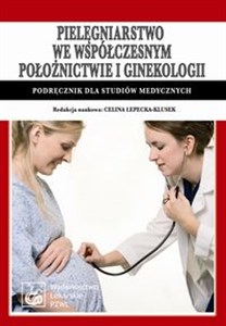 Bild von Pielęgniarstwo we współczesnym położnictwie i ginekologii Podręcznik dla studiów medycznych