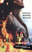 Ja diablic... - Katarzyna Berenika Miszczuk -  polnische Bücher