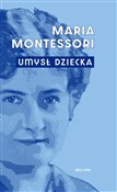 Umysł dzie... - Maria Montessori -  fremdsprachige bücher polnisch 