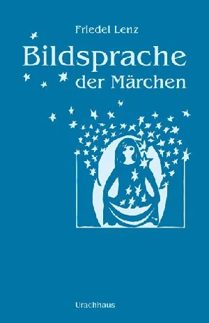 Bild von LENZ, F: BILDSPRACHE D. MÄRCHEN