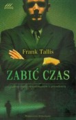Zabić czas... - Frank Tallis -  polnische Bücher