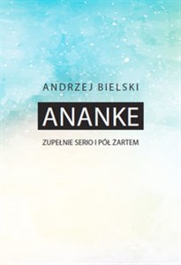 Obrazek Ananke Zupełnie serio i półżartem