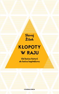 Obrazek Kłopoty w raju Od końca historii do końca kapitalizmu