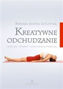 Książka : Kreatywne ... - Barbara Janina Łukowiak