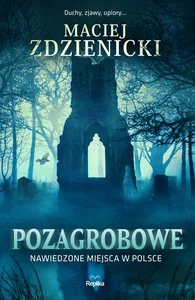 Obrazek Pozagrobowe Nawiedzone miejsca w Polsce