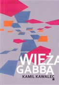 Zobacz : Wieża Gabb... - Kamil Kawalewc