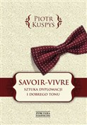 Książka : Savoir-viv... - Piotr Kuspys