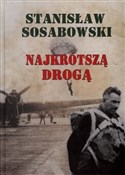 Najkrótszą... - Stanisław Sosabowski - Ksiegarnia w niemczech