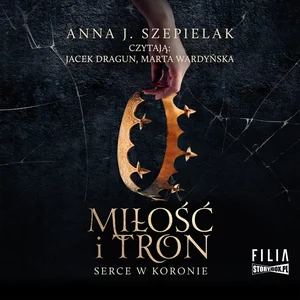 Obrazek [Audiobook] Miłość i tron Serce w koronie Tom 1