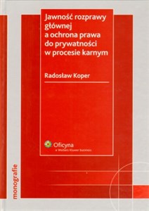 Obrazek Jawność rozprawy głównej a ochrona prawa do prywatności w procesie karnym