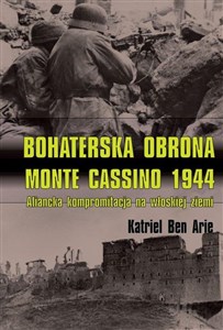 Bild von Bohaterska obrona Monte Cassino 1944 Aliancka kompromitacja na włoskiej ziemi