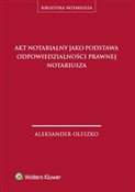 Akt notari... - Aleksander Oleszko - Ksiegarnia w niemczech