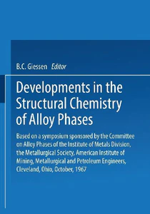 Bild von DEVELOPMENTS IN THE STRUCTURAL CHEMISTRY OF ALLOY PHASES