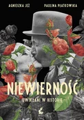 Niewiernoś... - Agnieszka Jeż, Paulina Płatkowska -  polnische Bücher