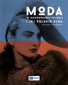 Bild von Moda w okupowanej Francji i jej polskie echa