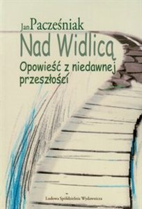 Obrazek Nad Widlicą Opowieść z niedawnej przeszłości