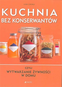 Bild von Kuchnia bez konserwantów czyli wytwarzanie żywności w domu