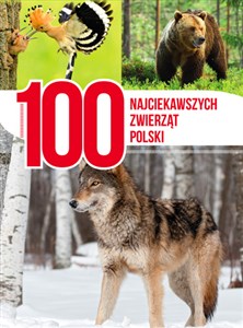 Obrazek 100 najciekawszych zwierząt Polski