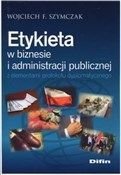 Etykieta w... - Wojciech F. Szymczak - Ksiegarnia w niemczech