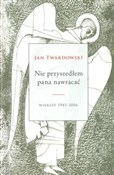 Nie przysz... - Jan Twardowski -  Książka z wysyłką do Niemiec 