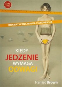 Obrazek Kiedy jedzenie wymaga odwagi Dramatyczna walka z anoreksją