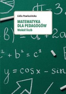 Obrazek Matematyka dla pedagogów. Wokół liczb.