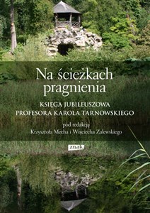 Obrazek Na ścieżkach pragnienia. Księga jubileuszowa..