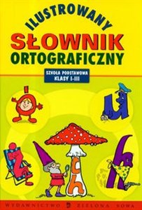 Bild von Ilustrowany słownik ortograficzny szkoła podstawowa 1-3