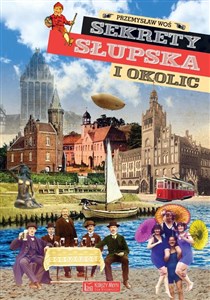 Obrazek Sekrety Słupska i okolic