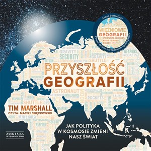 Obrazek [Audiobook] Przyszłość geografii Jak polityka w kosmosie zmieni nasz świat