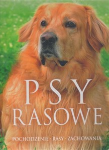 Obrazek Psy rasowe. Pochodzenie, rasy, zachowania