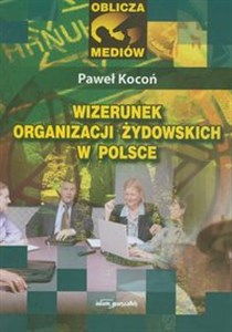 Bild von Wizerunek organizacji żydowskich w Polsce