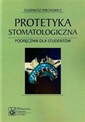 Polska książka : Protetyka ... - Eugeniusz Spiechowicz