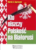 Polnische buch : Kto niszcz... - Marek A. Koprowski