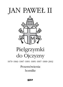 Bild von Pielgrzymki do Ojczyzny 1979, 1983, 1987, 1991, 1995, 1997, 1999, 2002. Przemówienia, homilie