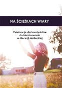 Polska książka : Na ścieżka... - Joanna Borowicz, ks. Andrzej Kiciński