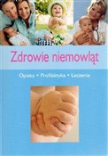 Pokaż szczegóły dla Zdrowie niemowląt. Opieka, profilaktyka, leczenie Zdrowie ni... - Alina Dorota Jarząbek (tłum.), Katarzyna Sarna (red.) -  fremdsprachige bücher polnisch