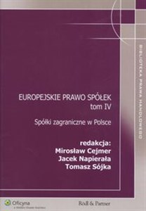 Obrazek Europejskie prawo spółek Tom 4 Spółki zagraniczne w Polsce