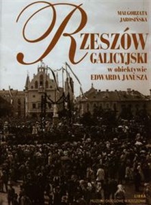 Bild von Rzeszów galicyjski w obiektywie Edwarda Janusza