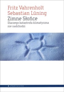 Obrazek Zimne Słońce Dlaczego katastrofa klimatyczna nie nadchodzi