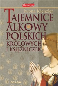 Obrazek Tajemnice alkowy polskich królowych i księżniczek