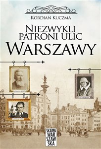 Obrazek Niezwykli patroni ulic Warszawy