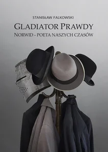 Obrazek Gladiator Prawdy Norwid - poeta naszych czasów