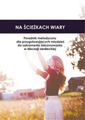Na ścieżka... - Joanna Borowicz, ks. Andrzej Kiciński - buch auf polnisch 