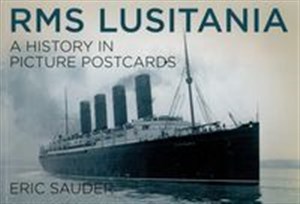 Bild von RMS Lusitania A History in Picture Postcards