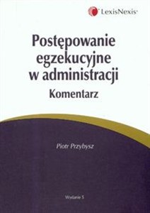 Bild von Postępowanie egzekucyjne w administracji komentarz